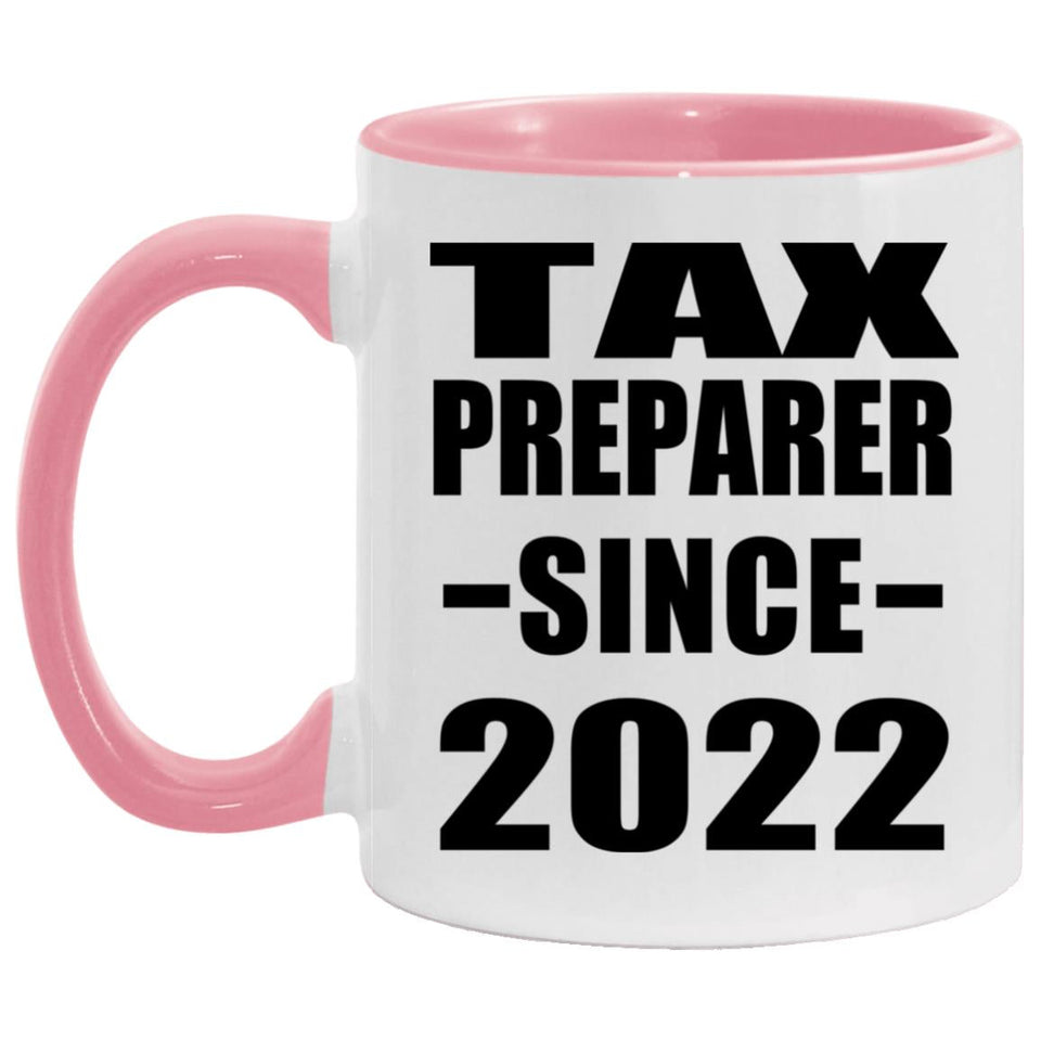 Tax Preparer Since 2022 - 11oz Accent Mug Pink