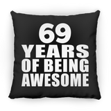 69th Birthday 69 Years Of Being Awesome - Throw Pillow Black