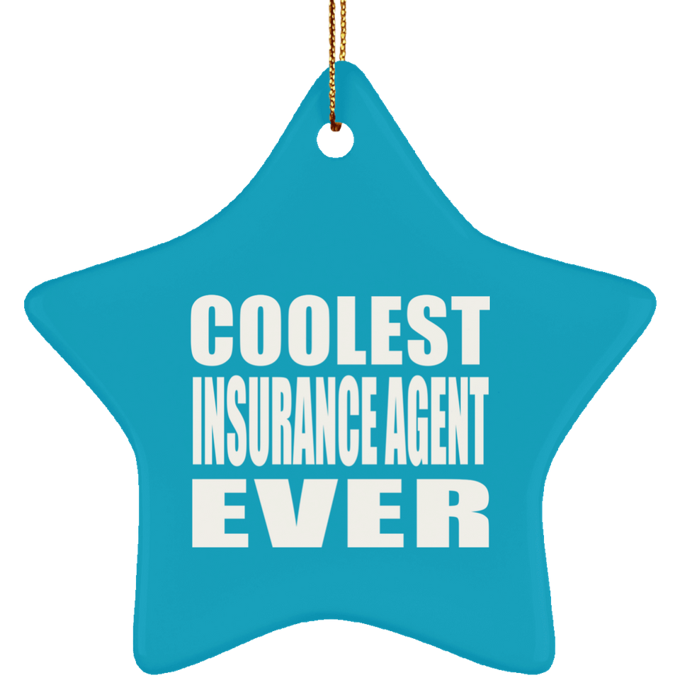 Coolest Insurance Agent Ever - Star Ornament