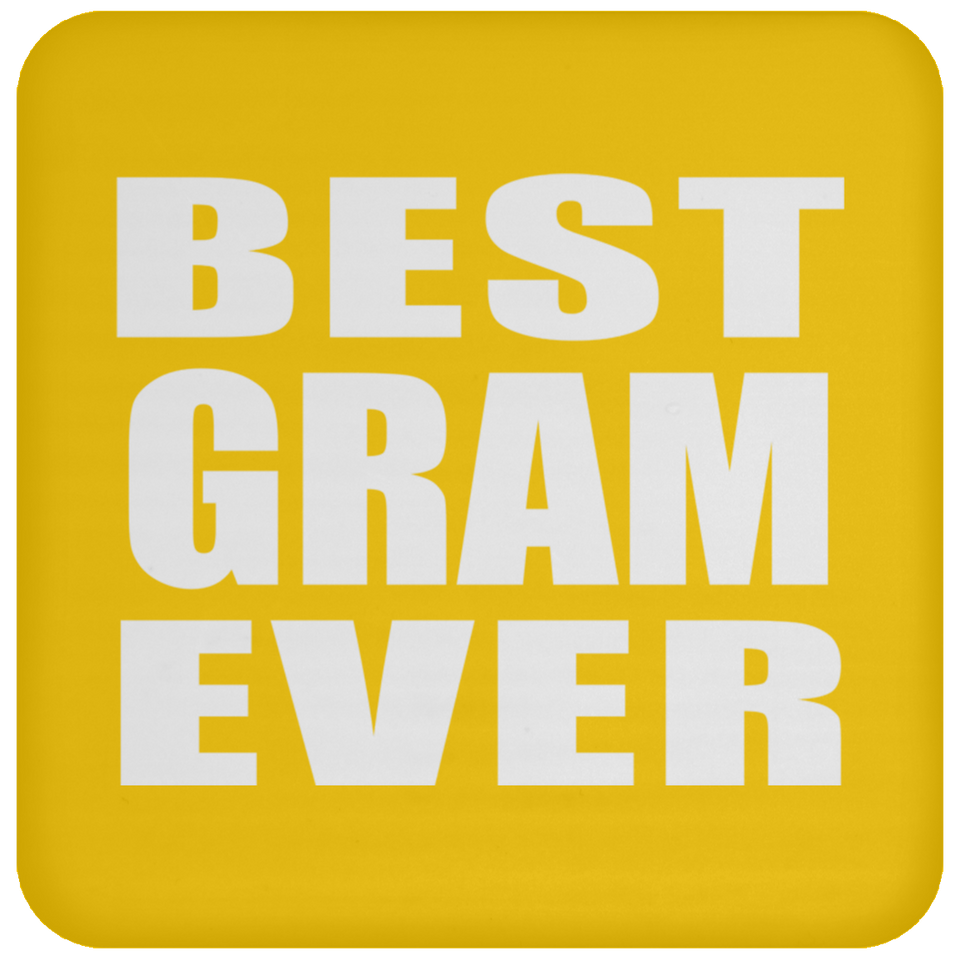 Best Gram Ever - Drink Coaster
