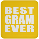 Best Gram Ever - Drink Coaster