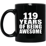 119th Birthday 119 Years Of Being Awesome - 11oz Coffee Mug Black
