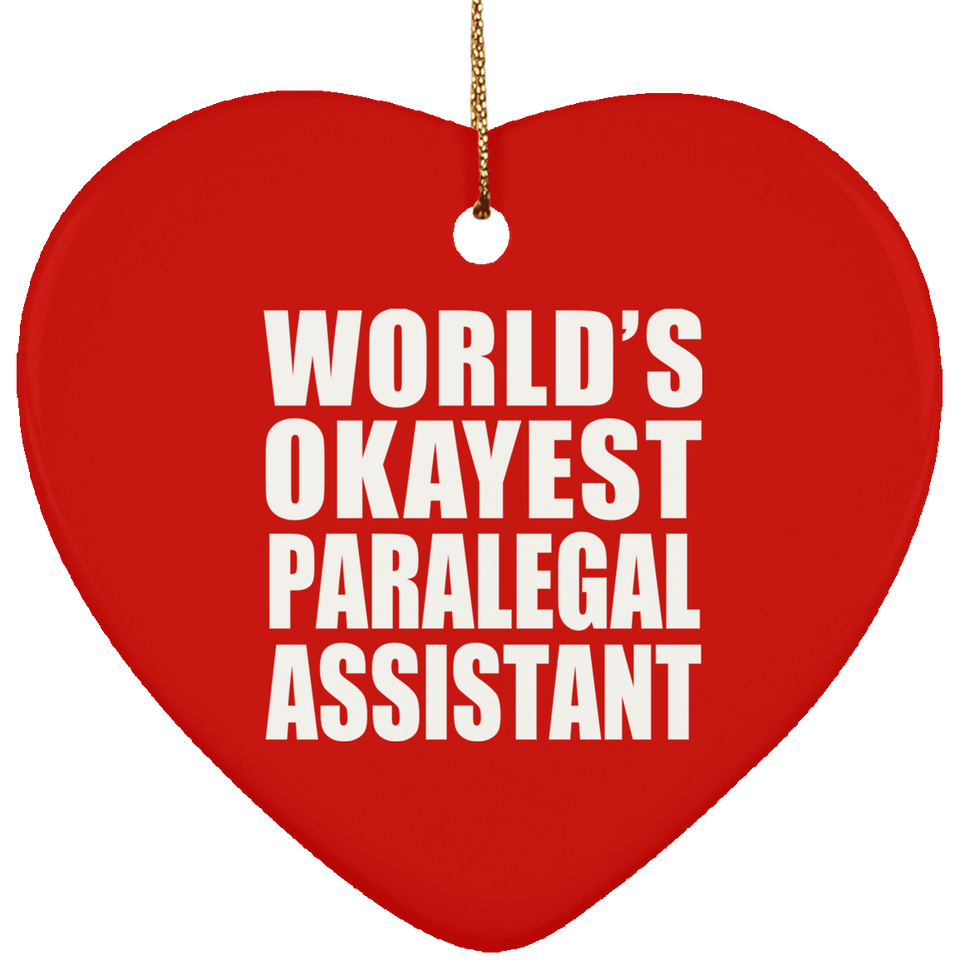 World's Okayest Paralegal Assistant - Heart Ornament