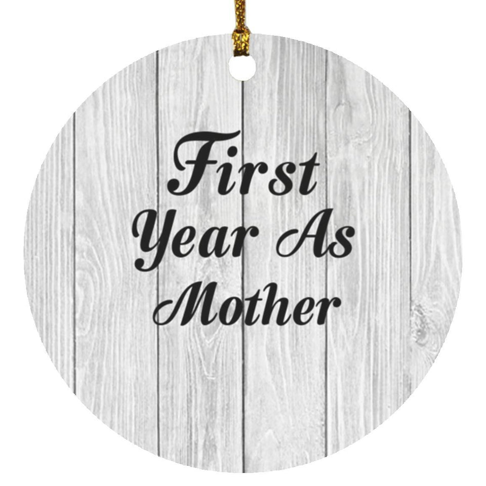 First Year As Mother - Circle Ornament F