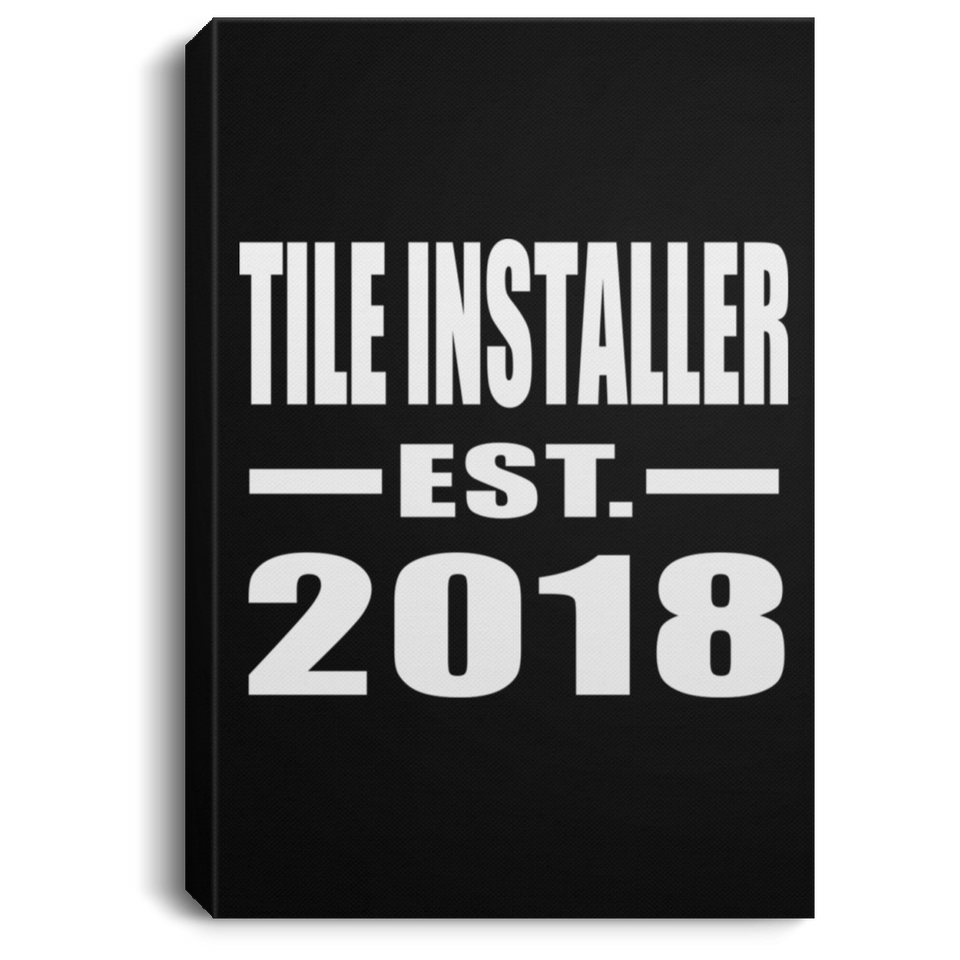 Tile Installer Established EST. 2018 - Canvas Portrait