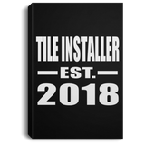 Tile Installer Established EST. 2018 - Canvas Portrait