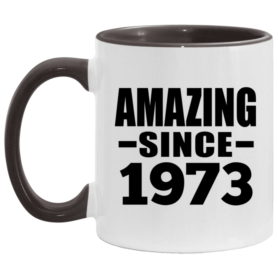 51st Birthday Amazing Since 1973 - 11oz Accent Mug Black