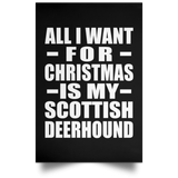 All I Want For Christmas Is My Scottish Deerhound - Poster Portrait