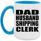 Dad Husband Shipping Clerk - 15oz Accent Mug Blue