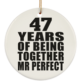 47th Anniversary 47 Years Of Being Mr Perfect - Circle Ornament