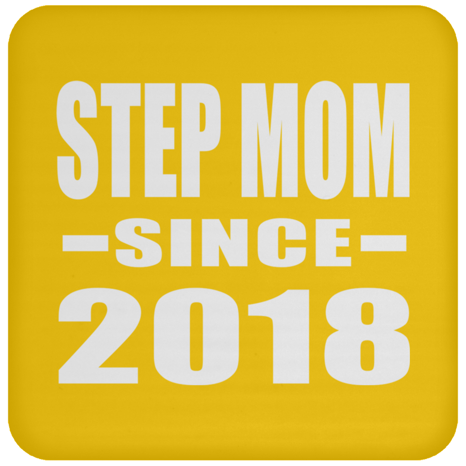 Step Mom Since 2018 - Drink Coaster
