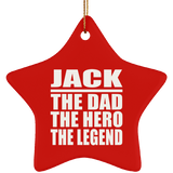 Jack The Dad The Hero The Legend - Star Ornament