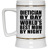 Dietician By Day World's Best Mom By Night - Beer Stein