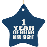 1st Anniversary 1 Year Of Being Mrs Right - Star Ornament
