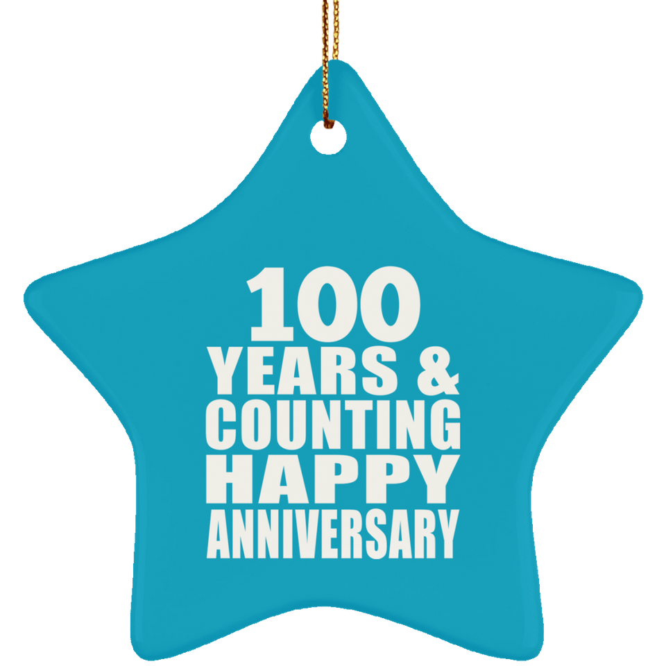 Happy 100th Anniversary 100 Years & Counting - Star Ornament