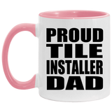 Proud Tile Installer Dad - 11oz Accent Mug Pink