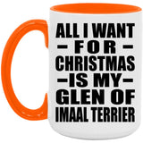 All I Want For Christmas Is My Glen Of Imaal Terrier - 15oz Accent Mug Orange
