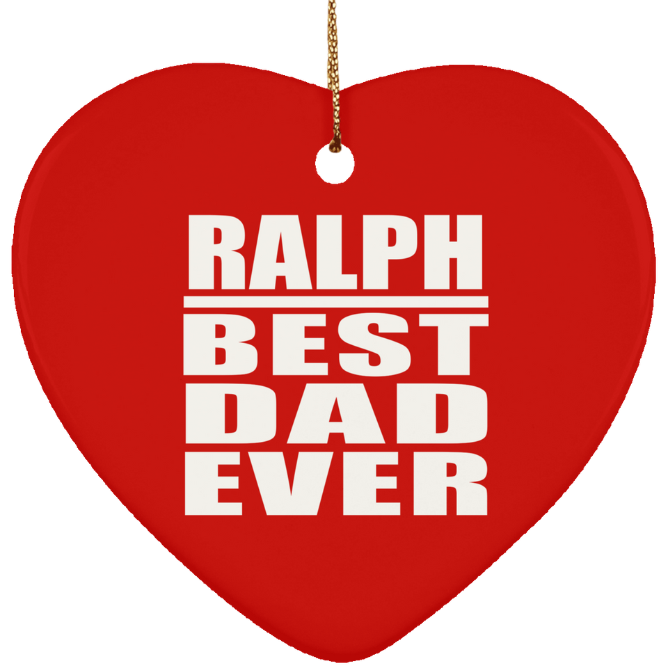 Ralph Best Dad Ever - Heart Ornament