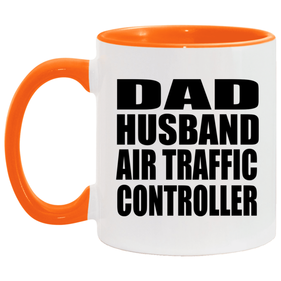 Dad Husband Air Traffic Controller - 11oz Accent Mug Orange