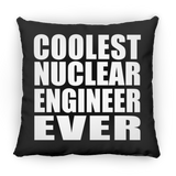 Coolest Nuclear Engineer Ever - Throw Pillow Black