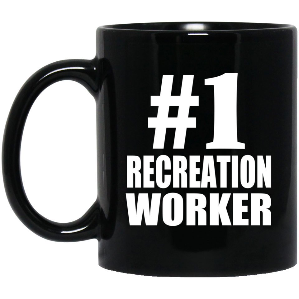 Number One #1 Recreation Worker - 11 Oz Coffee Mug Black