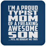 Proud Typist Mom Of Awesome Son - Drink Coaster