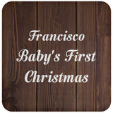 Francisco Baby's First Christmas - Drink Coaster D
