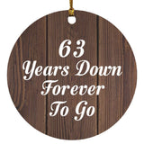 63rd Anniversary 63 Years Down Forever To Go - Circle Ornament D