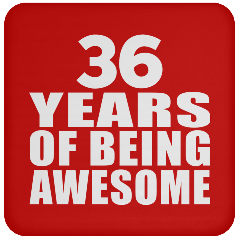 36th Birthday 36 Years Of Being Awesome - Drink Coaster
