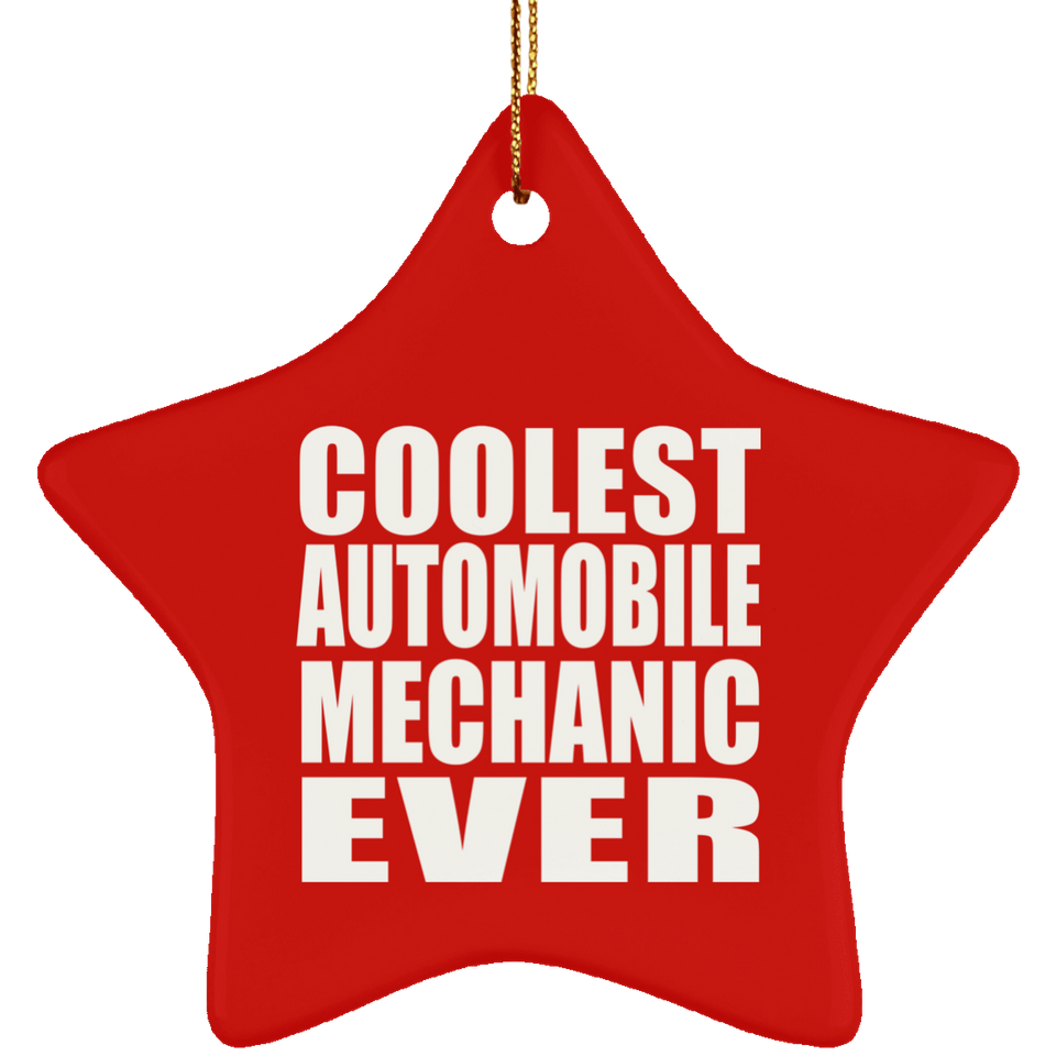 Coolest Automobile Mechanic Ever - Star Ornament