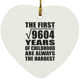 98th Birthday Square Root of 9604 Years of Childhood - Heart Ornament