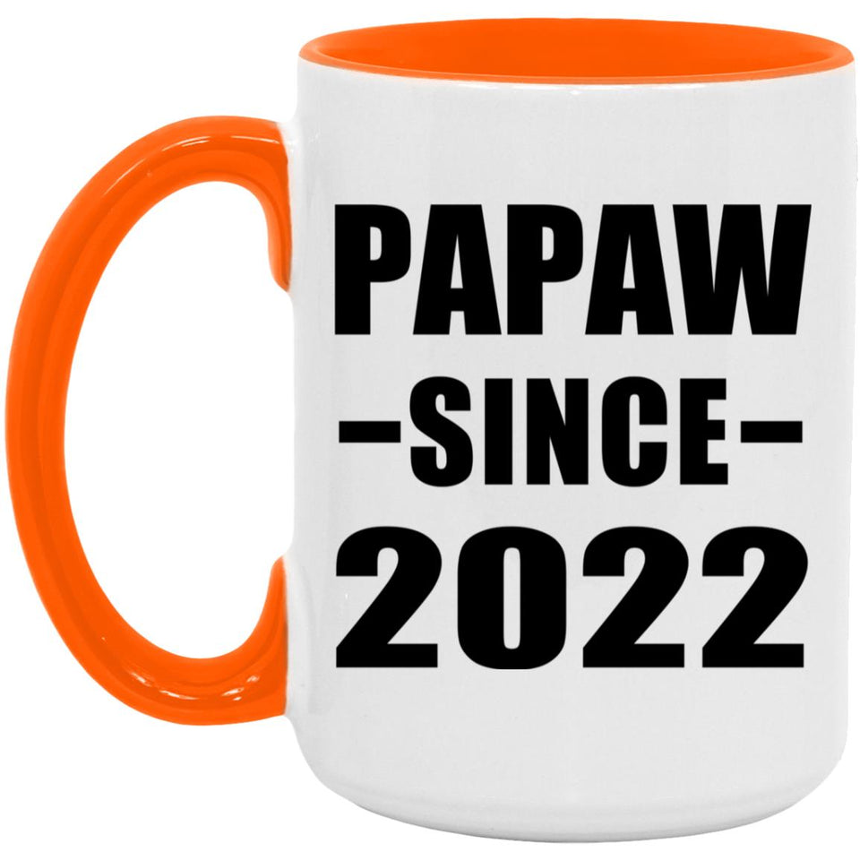 Papaw Since 2022 - 15oz Accent Mug Orange
