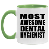 Most Awesome Dental Hygienist - 11oz Accent Mug Green