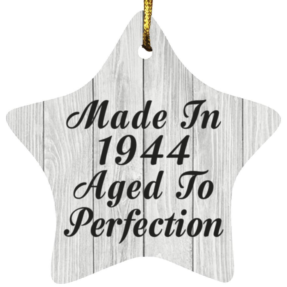 80th Birthday Made In 1944 Aged To Perfection - Star Ornament F