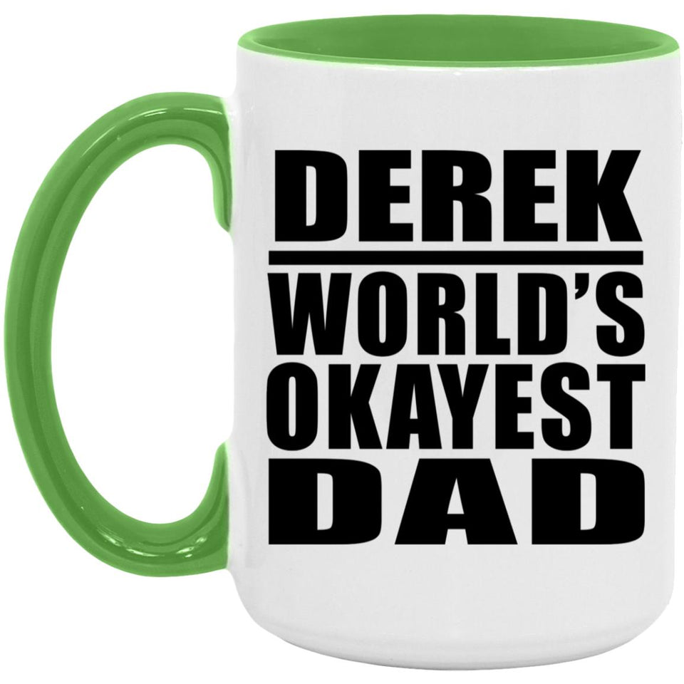 Derek World's Okayest Dad - 15oz Accent Mug Green
