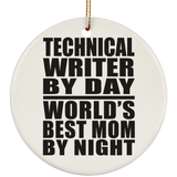 Technical Writer By Day World's Best Mom By Night - Circle Ornament