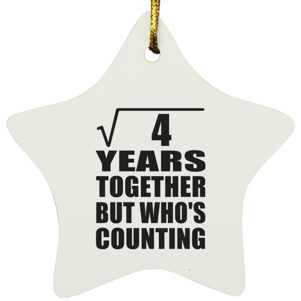 2nd Anniversary Square Root of 4 Years Who's Counting - Star Ornament