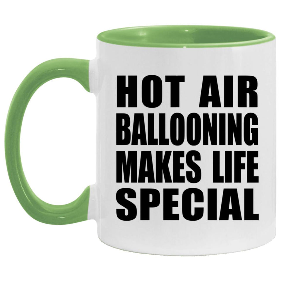 Hot Air Ballooning Makes Life Special - 11oz Accent Mug Green