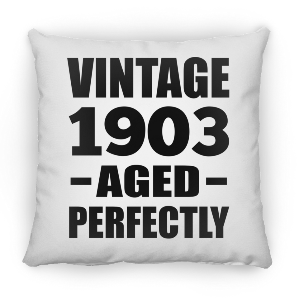 121st Birthday Vintage 1903 Aged Perfectly - Throw Pillow