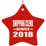 Shipping Clerk Since 2018 - Star Ornament