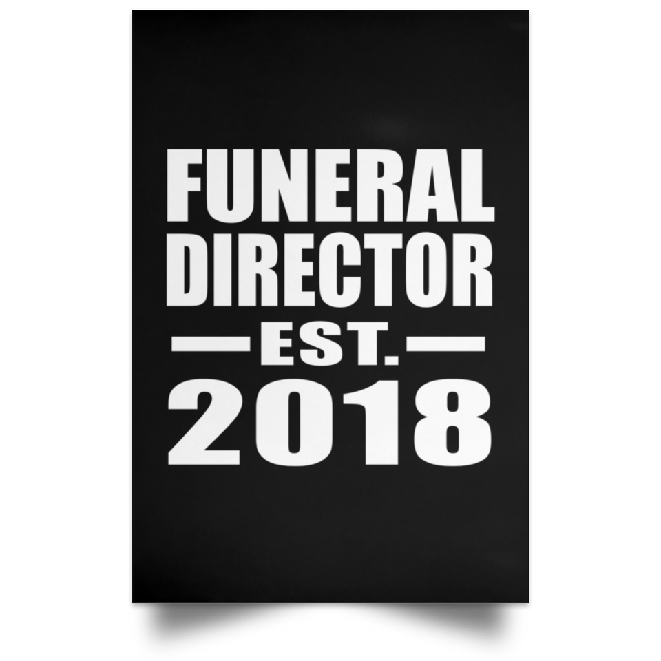Funeral Director Established EST. 2018 - Poster Portrait