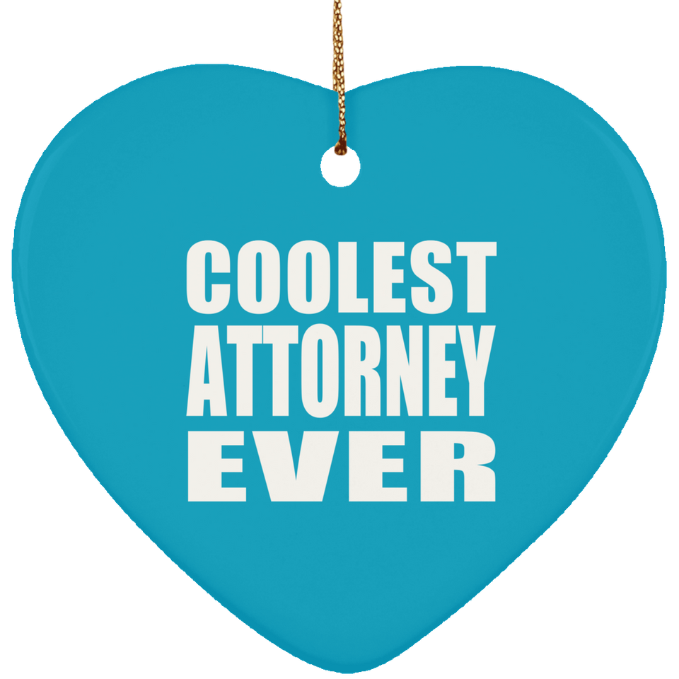Coolest Attorney Ever - Heart Ornament