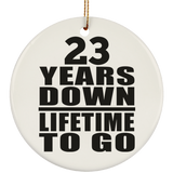 23rd Anniversary 23 Years Down Lifetime To Go - Circle Ornament