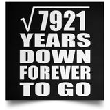 89th Anniversary Square Root of 7921 Years Down Forever To Go - Poster Square