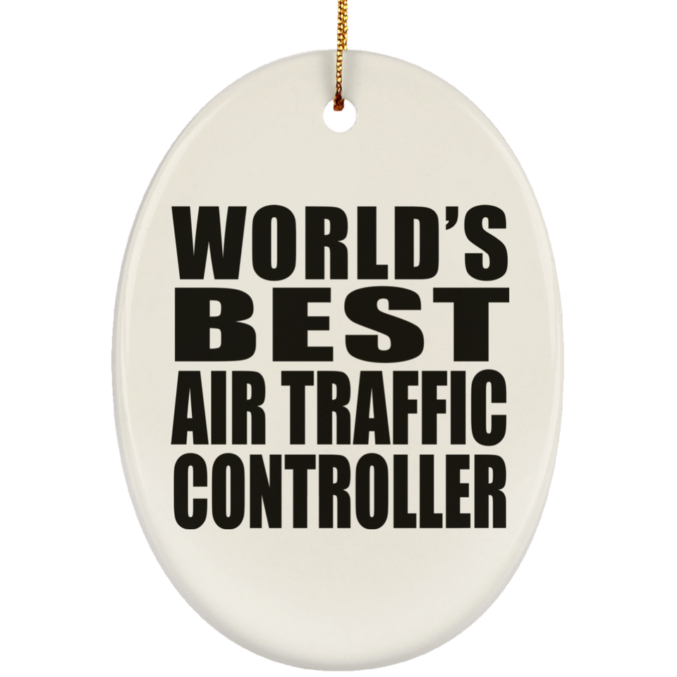 World's Best Air Traffic Controller - Oval Ornament