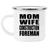 Mom Wife Construction Foreman - 12oz Camping Mug