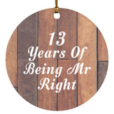 13th Anniversary 13 Years Of Being Mr Right - Circle Ornament E