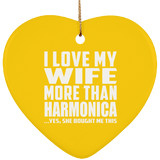 I Love My Wife More Than Harmonica - Heart Ornament