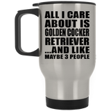All I Care About Is Golden Cocker Retriever - Silver Travel Mug