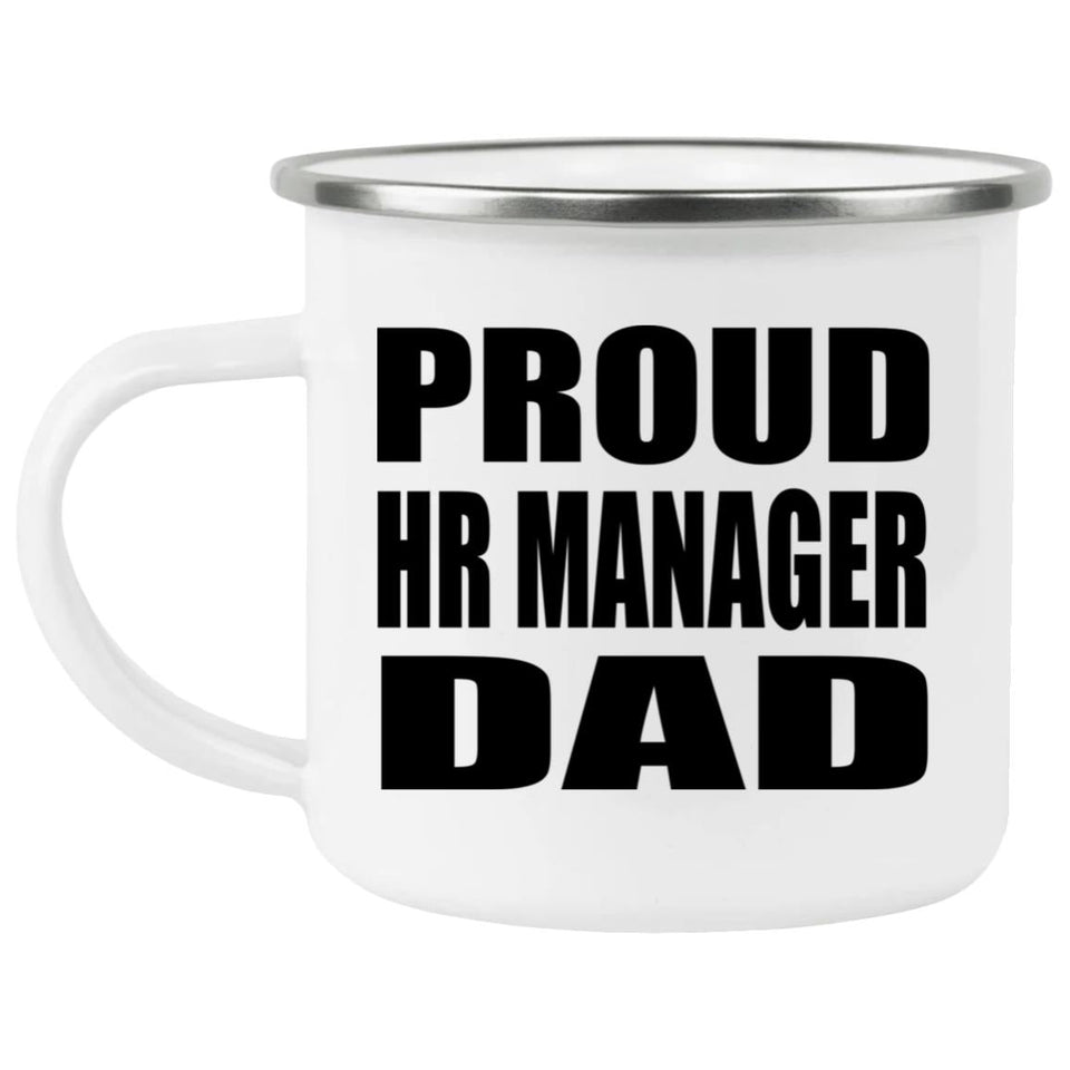 Proud HR Manager Dad - 12oz Camping Mug